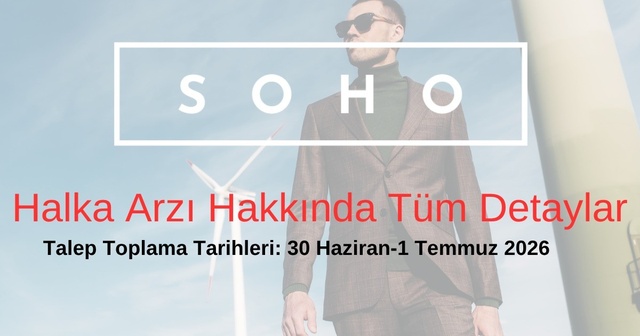 Soho Giyim ve Enerji A.Ş. Halka Arzı ve Tüm Detayları