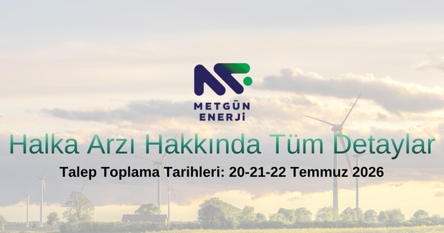 Metgün Enerji Halka Arzı ve Tüm Detayları